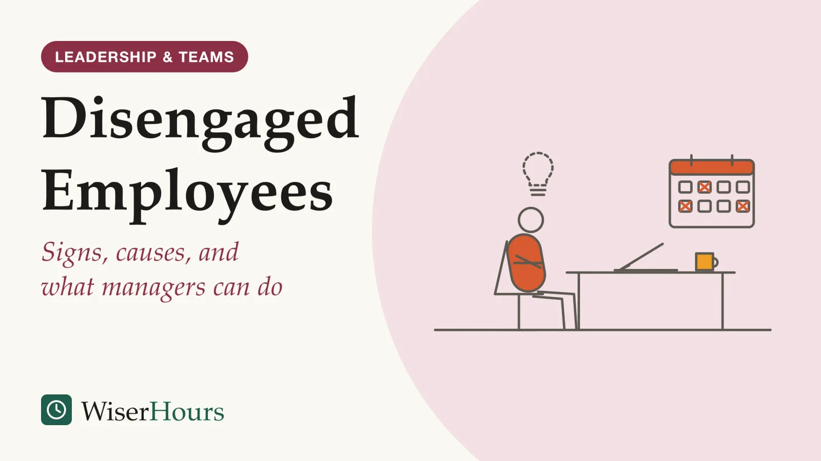 An illustrated cover card headed “Disengaged Employees”, with the line “Signs, causes, and what managers can do”. Line drawing of a person with folded arms leaning back from a half-closed laptop at a desk, with an unlit light bulb above them and a wall calendar with a few days crossed out.