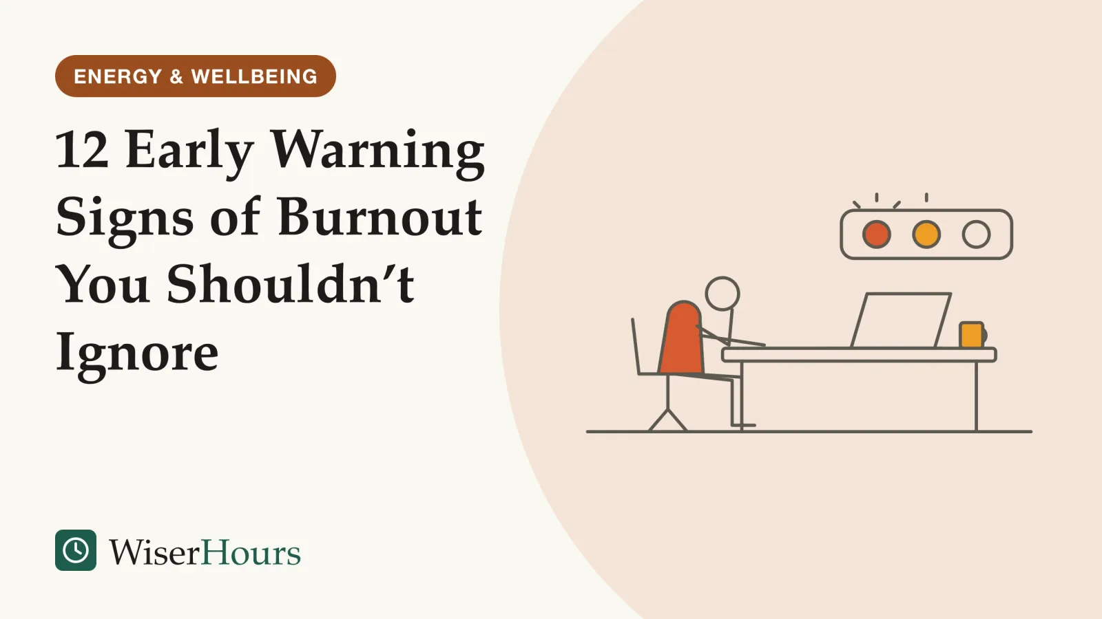 An illustrated cover card headed “12 Early Warning Signs of Burnout You Shouldn’t Ignore”. Line drawing of a person seated at a desk with their head resting on one hand beside a laptop and a mug, below a row of three small warning lamps on the wall, two of them lit and one unlit.
