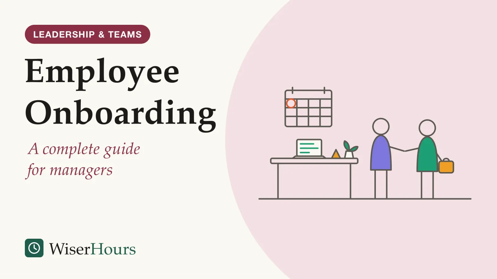 An illustrated cover card headed “Employee Onboarding”, with the line “A complete guide for managers”. Line drawing of a new hire arriving on the first morning. A manager stands beside a prepared desk and greets the new hire, who carries a bag. On the desk are an open laptop, a folded name card and a small plant, and a wall calendar behind them has the first day circled.