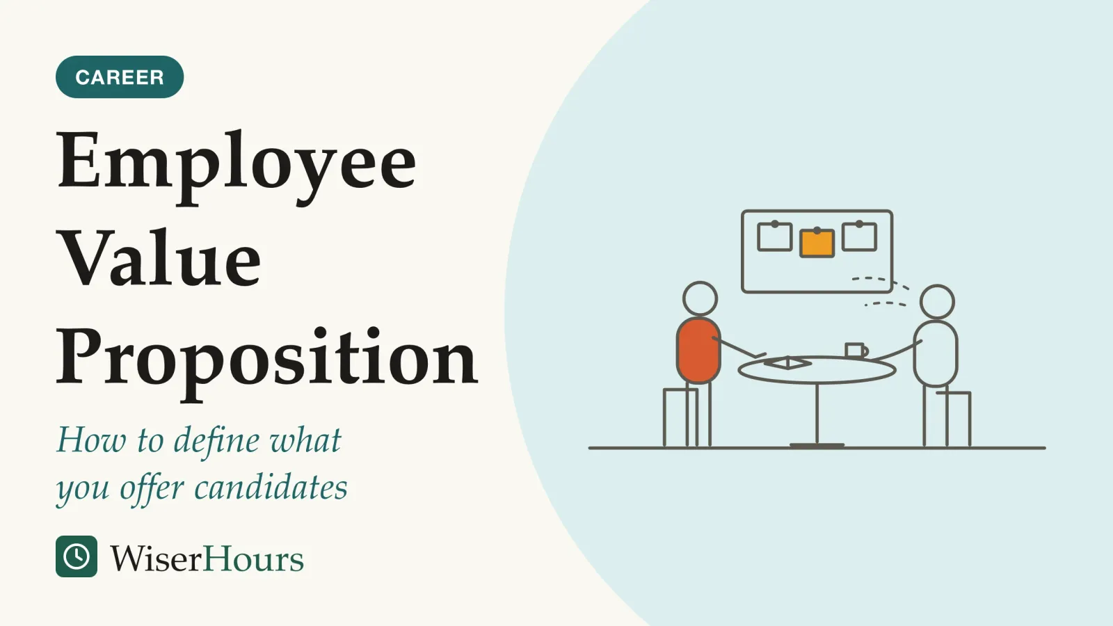 An illustrated cover card headed “Employee Value Proposition”, with the line “How to define what you offer candidates”. Line drawing of two people at a small round table: one talks while the other listens and writes in an open notebook; a noticeboard with three blank cards hangs behind them.
