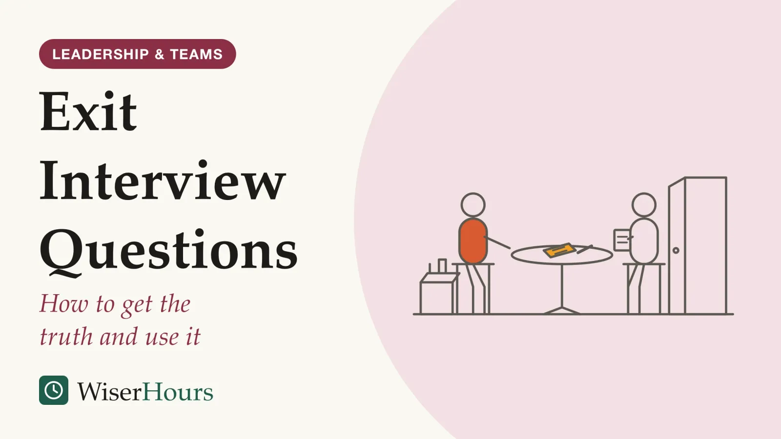 An illustrated cover card headed “Exit Interview Questions”, with the line “How to get the truth and use it”. Line drawing of two people at a small round table: on the left, a person with a cardboard box of belongings at their feet; on the right, an interviewer holding a notepad. A short form and a pen lie on the table between them, and a door stands ajar on the right.