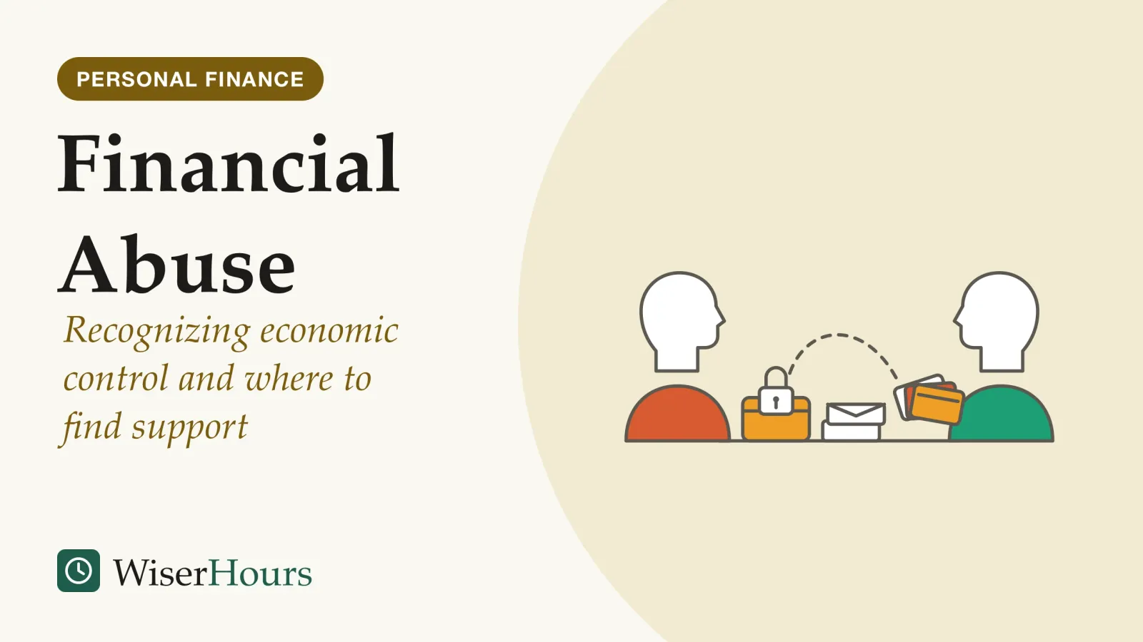 An illustrated cover card headed “Financial Abuse”, with the line “Recognizing economic control and where to find support”. Line drawing of two people at either end of a table. In front of the person on the left are a wallet with a padlock on it and a stack of unopened envelopes; the person on the right holds a fan of bank cards, with a dashed line running from the cards to the padlock.