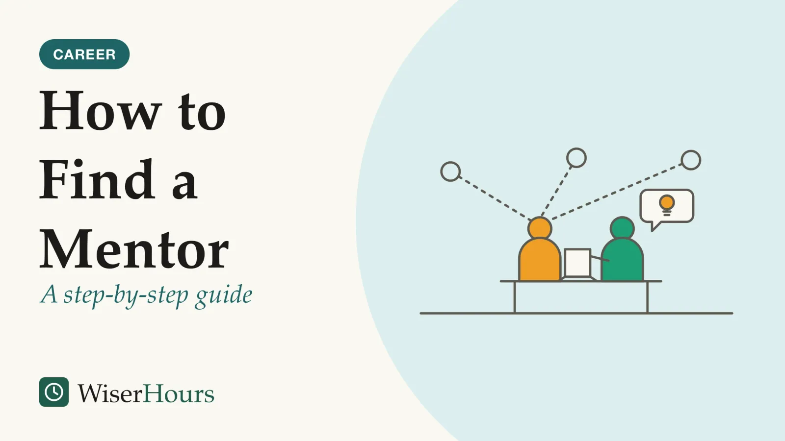 An illustrated cover card headed “How to Find a Mentor”, with the line “A step-by-step guide”. Line drawing of two people sitting side by side at a desk, looking at one open laptop while one points at the screen and a speech bubble shows a lightbulb, with three other colleagues in the background linked to one of them by faint dashed lines.