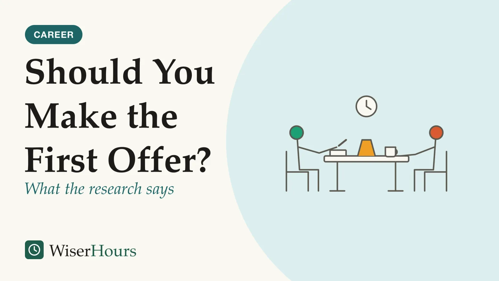 An illustrated cover card headed “Should You Make the First Offer?”, with the line “What the research says”. Line drawing of two people sitting on either side of a small table with a blank folded card standing between them; one holds a pen over a notepad, the other waits with hands on the table, and a clock hangs on the wall behind.