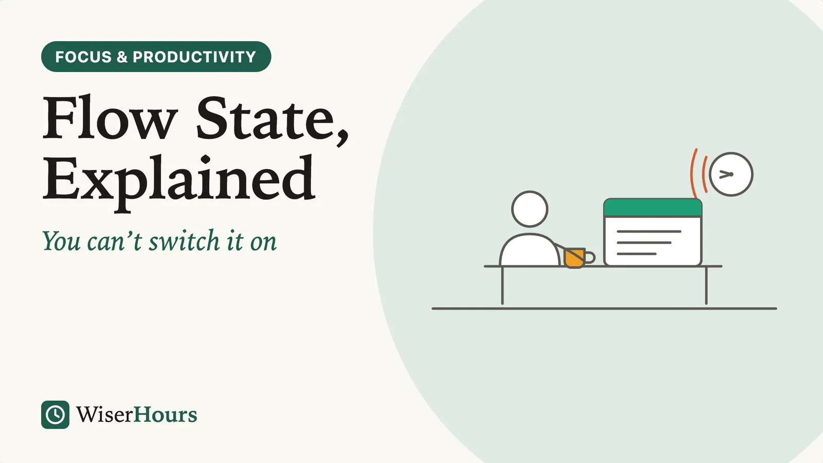 An illustrated cover card headed 'Flow State, Explained.' A person sits at a desk with a mug and an open document while a clock rings at the edge of the desk, lines radiating from it.