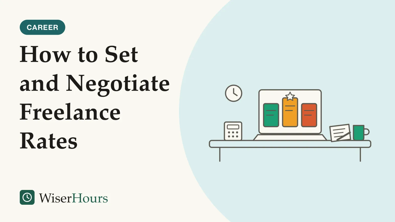 An illustrated cover card headed “How to Set and Negotiate Freelance Rates”. Line drawing of a desk with an open laptop showing three option cards, the middle one raised and starred, beside a calculator, a wall clock, a notebook with a pen and a mug.