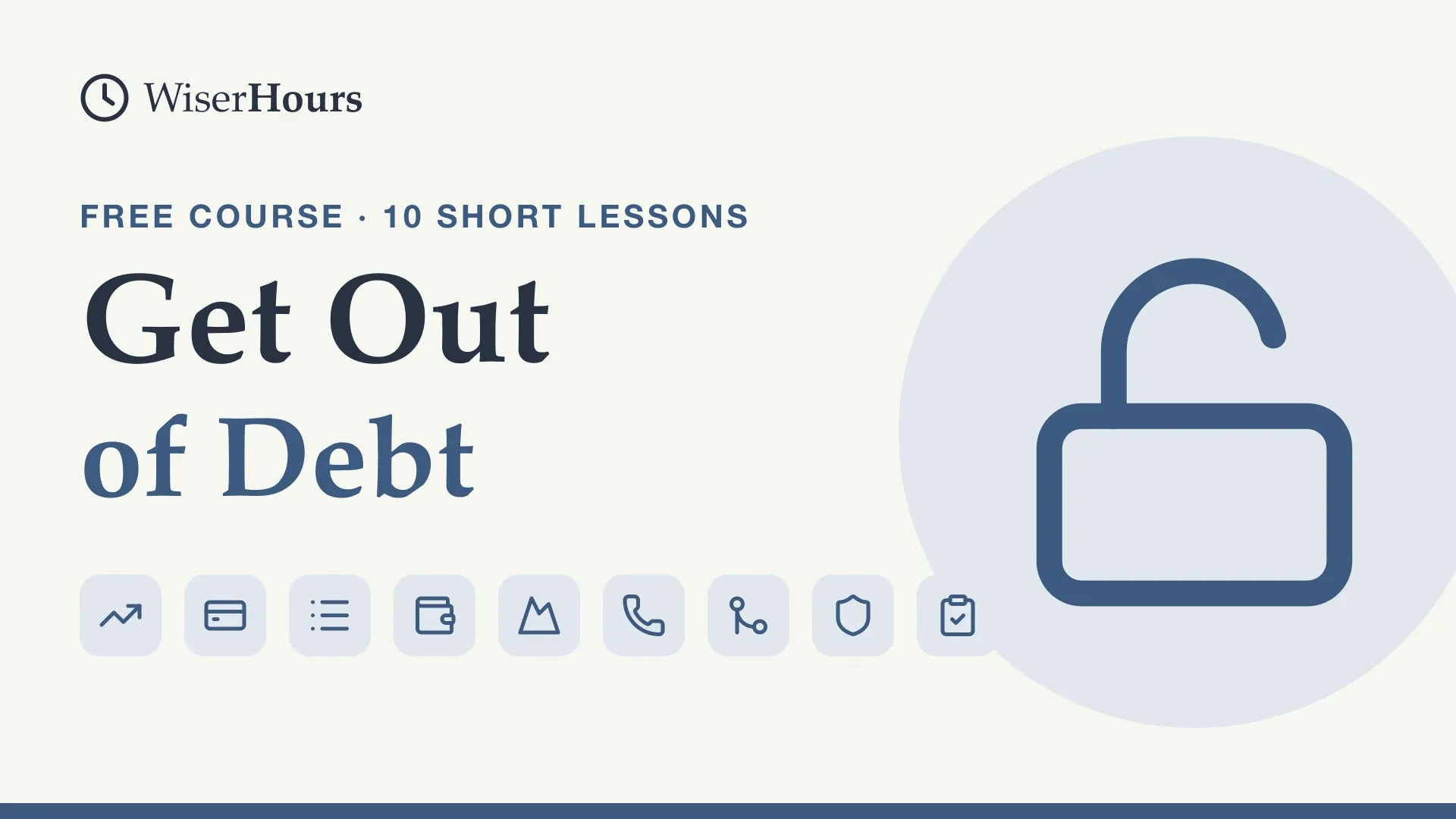 Get Out of Debt, a free WiserHours course in 10 short lessons