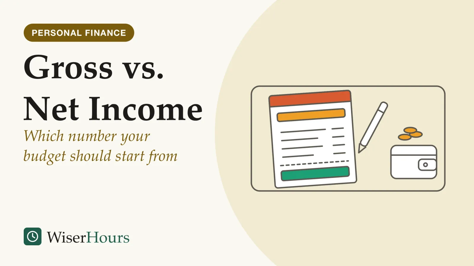 An illustrated cover card headed “Gross vs. Net Income”, with the line “Which number your budget should start from”. Line drawing of a table seen from above with a payslip on it. The top line of the payslip is marked in amber, a column of shorter lines runs below it, and the bottom line sits in a teal box. A pen lies beside the payslip, and an open wallet with a few coins sits to the right.