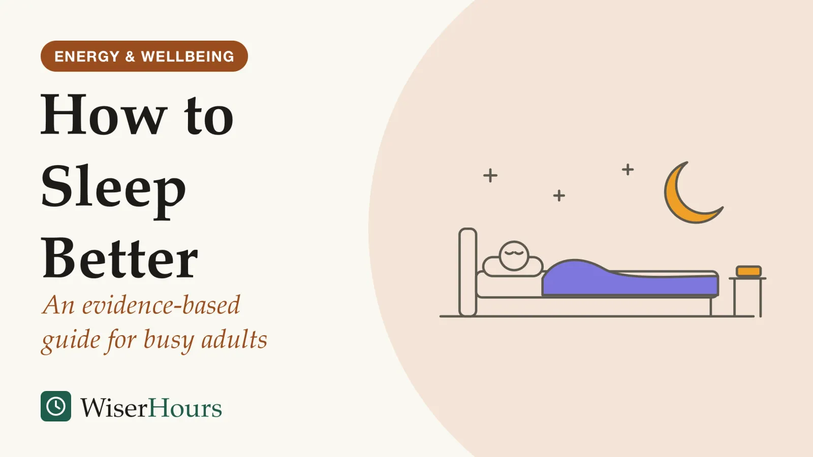 An illustrated cover card headed “How to Sleep Better”, with the line “An evidence-based guide for busy adults”. Line drawing of a person asleep in bed under a crescent moon and a few stars, with a closed book on the bedside table.