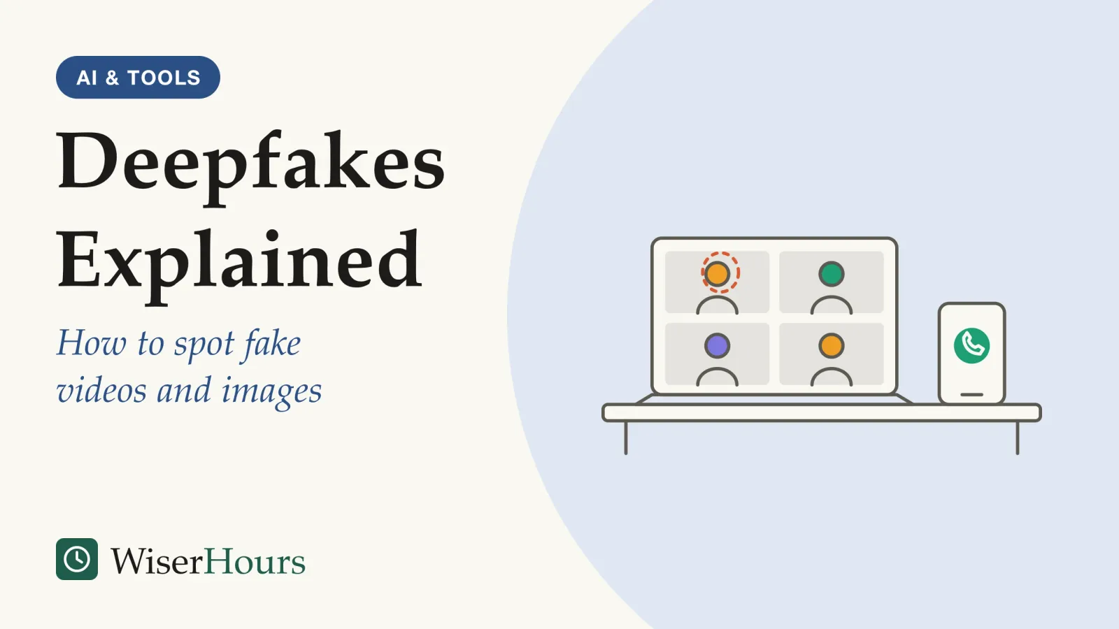 An illustrated cover card headed “Deepfakes Explained”, with the line “How to spot fake videos and images”. Line drawing of a desk: an open laptop shows a video call with four people in a grid, one of whom has a dashed outline around the head like an ill-fitting mask, and beside the laptop a phone shows a call icon.