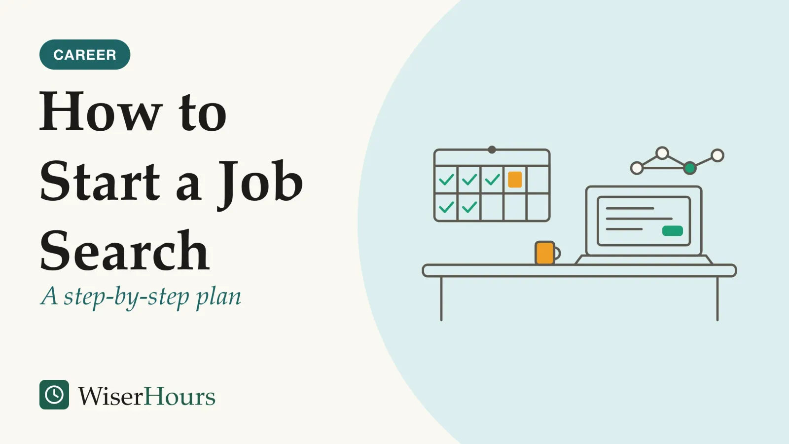 An illustrated cover card headed “How to Start a Job Search”, with the line “A step-by-step plan”. Line drawing of a desk with an open laptop showing a job listing, a weekly planner with ticked boxes pinned on the wall, a small sketch of connected people above the laptop, and a mug.