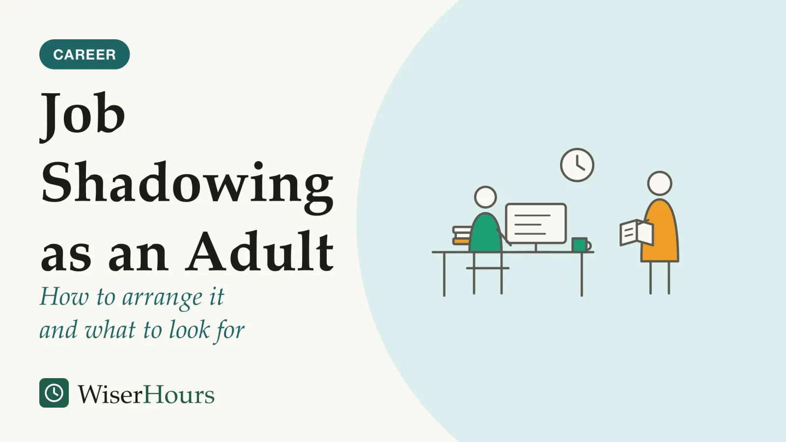 An illustrated cover card headed “Job Shadowing as an Adult”, with the line “How to arrange it and what to look for”. Line drawing of a person working at a desk with a monitor, a mug and a stack of papers, while a second person stands a step behind holding an open notebook and watching, under a wall clock.