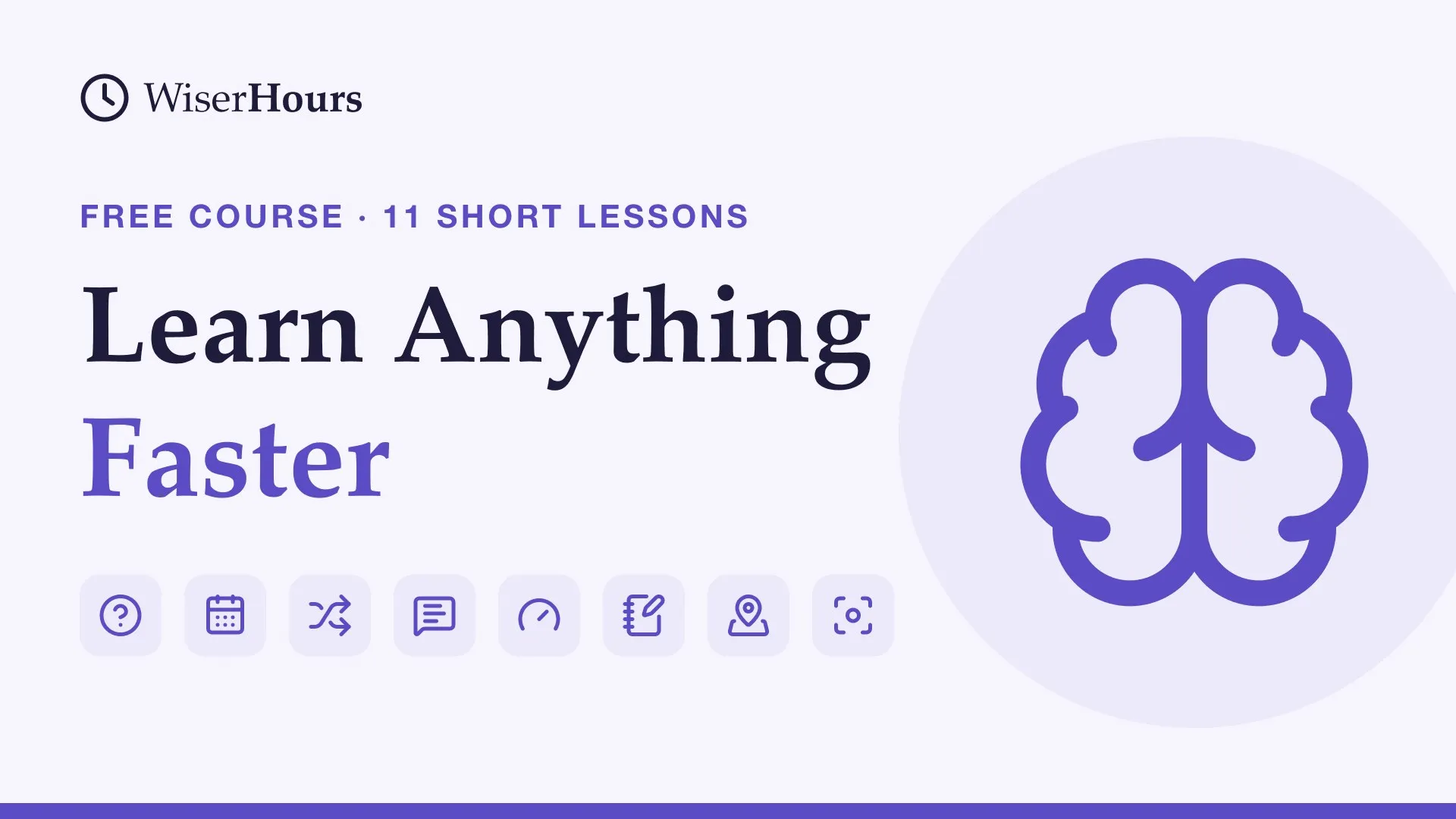 Learn Anything Faster, a free WiserHours course in 11 short lessons