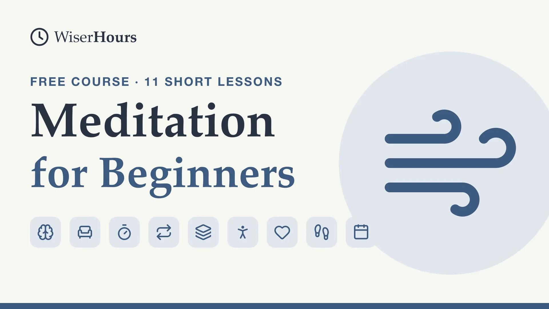 Meditation for Beginners, a free WiserHours course in 11 short lessons
