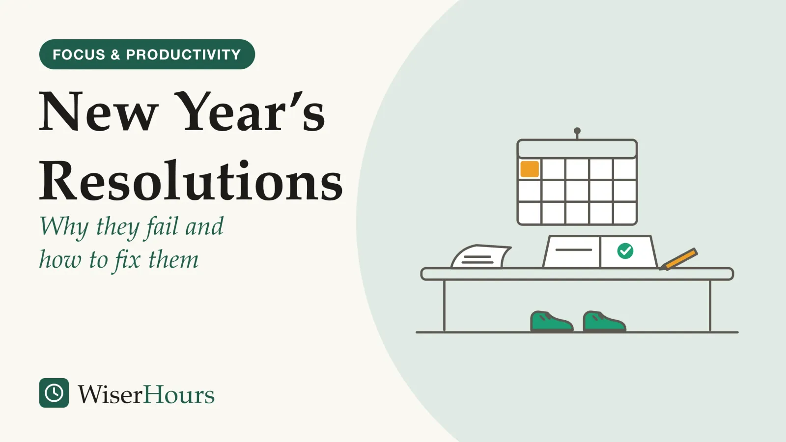 An illustrated cover card headed “New Year’s Resolutions”, with the line “Why they fail and how to fix them”. Line drawing of a wall calendar on a fresh page with its first day marked, above a desk holding a torn-off calendar page and an open notebook with one written line and a tick, with a pair of running shoes on the floor below.