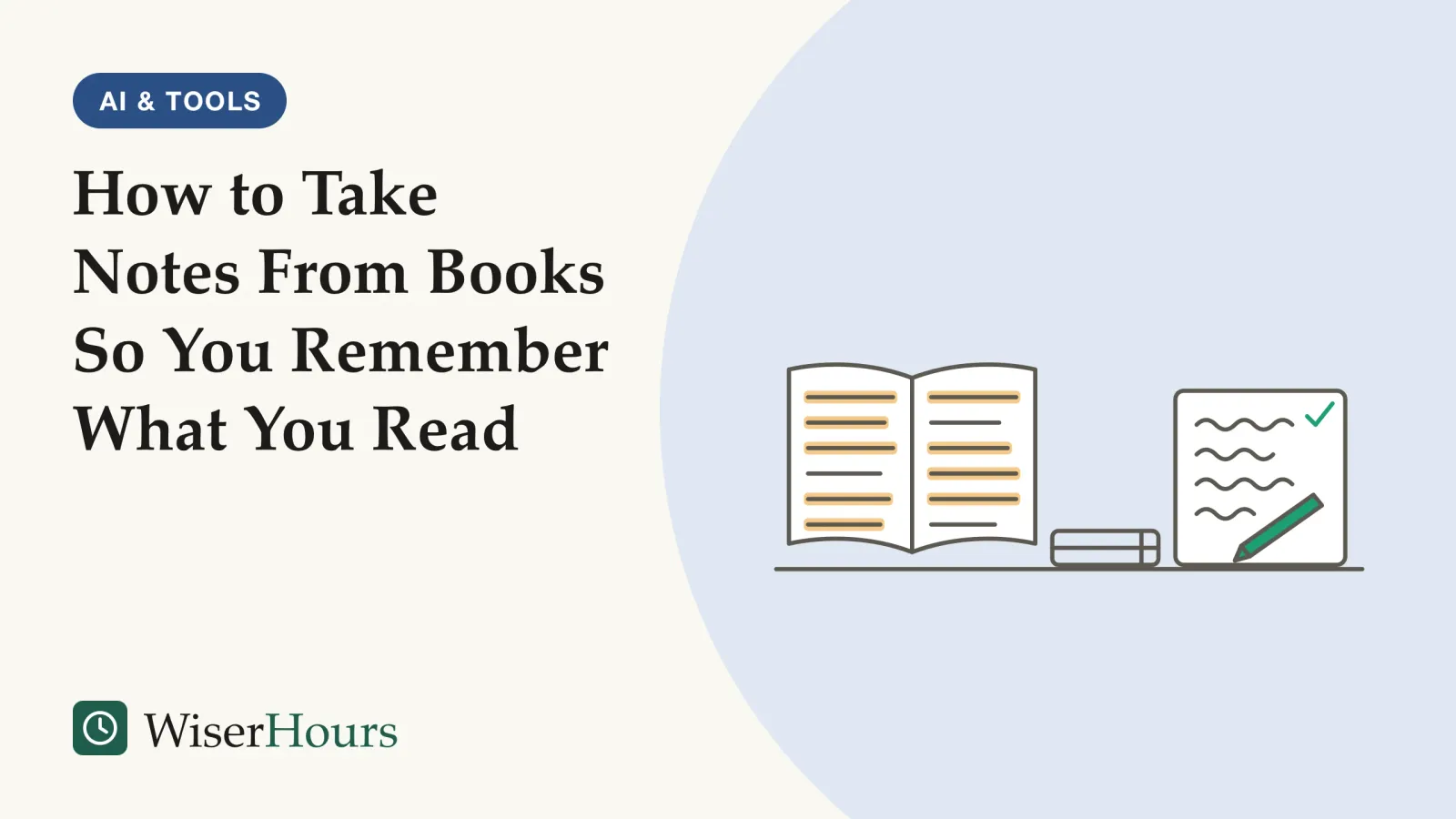 An illustrated cover card headed “How to Take Notes From Books So You Remember What You Read”. Line drawing of a reading desk: on the left an open book with many lines highlighted in yellow; on the right the same kind of book lies closed beside a notepad filled with handwritten lines, a pen resting on it and a small tick in the corner.