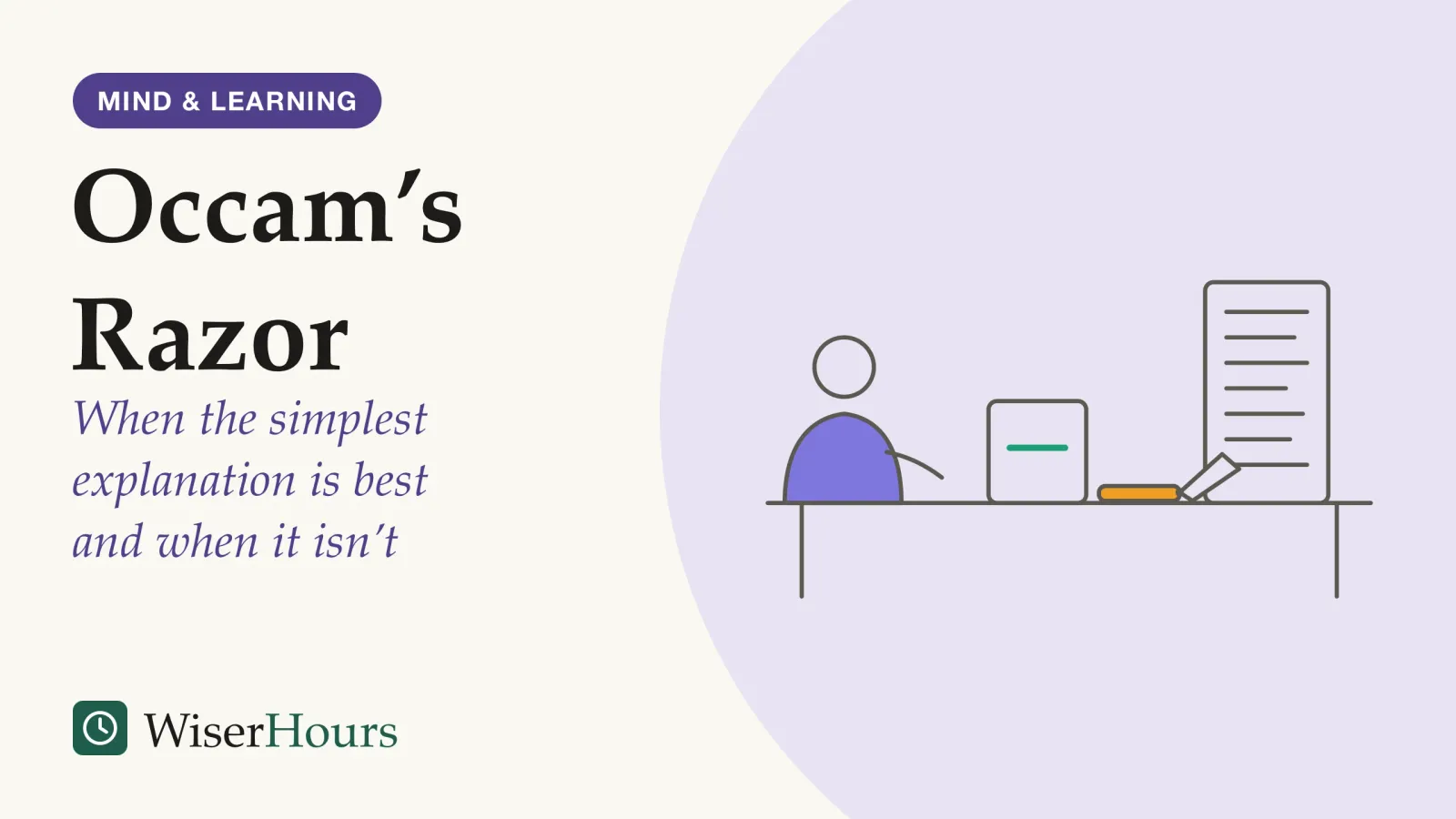 An illustrated cover card headed “Occam’s Razor”, with the line “When the simplest explanation is best and when it isn’t”. Line drawing of a person at a desk looking at two cards propped up in front of them, a short card with a single line and a tall card covered in many lines. An open straight razor lies on the desk between the two cards.