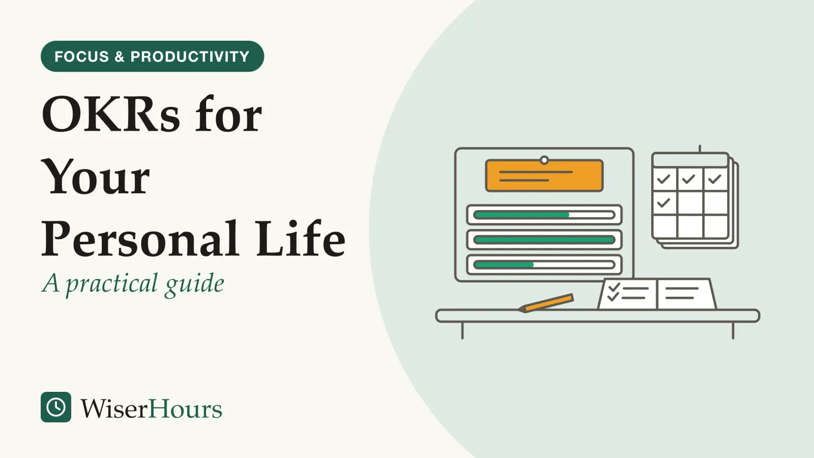 An illustrated cover card headed “OKRs for Your Personal Life”, with the line “A practical guide”. Line drawing of a pinboard with one large card at the top and three smaller cards below it, each with a progress bar filled to a different length, beside a wall calendar with three month pages, above a desk with an open notebook of ticks and a pencil.