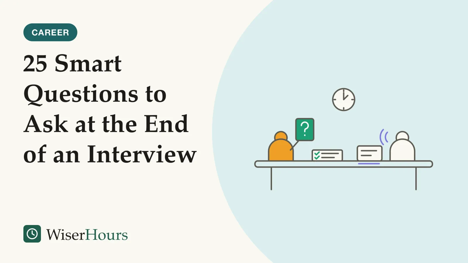An illustrated cover card headed “25 Smart Questions to Ask at the End of an Interview”. Line drawing of the end of a job interview: a candidate on the left holds up a card with a question mark beside a short list with two items ticked; an interviewer on the right has put down the pen next to a notepad, and a wall clock without numbers hangs above.