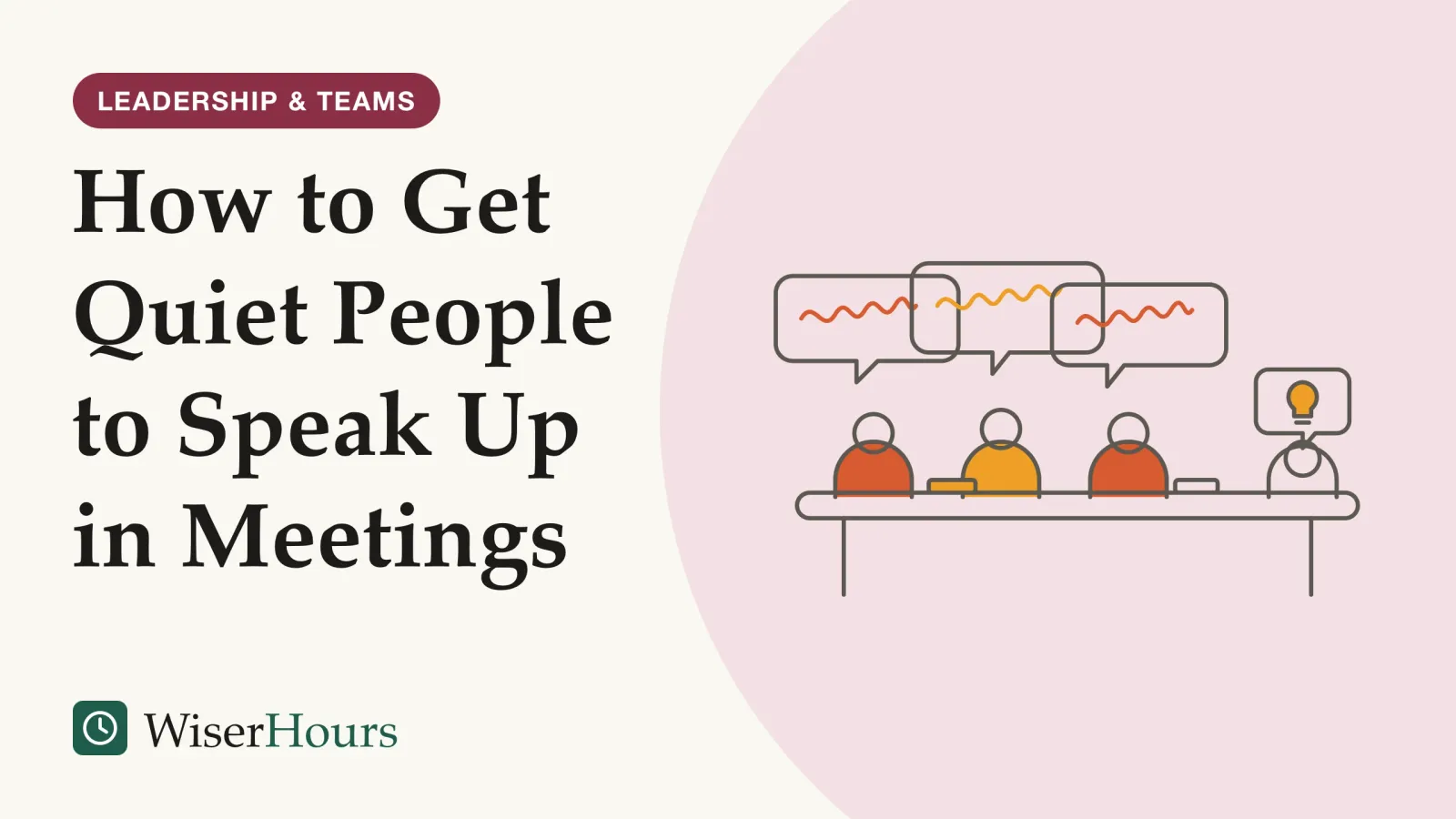 An illustrated cover card headed “How to Get Quiet People to Speak Up in Meetings”. Line drawing of four people at a meeting table. Three of them have large overlapping speech bubbles filled with scribbles. The fourth person, at the end of the table, has only a small bubble holding a lit light bulb, an idea not yet said.