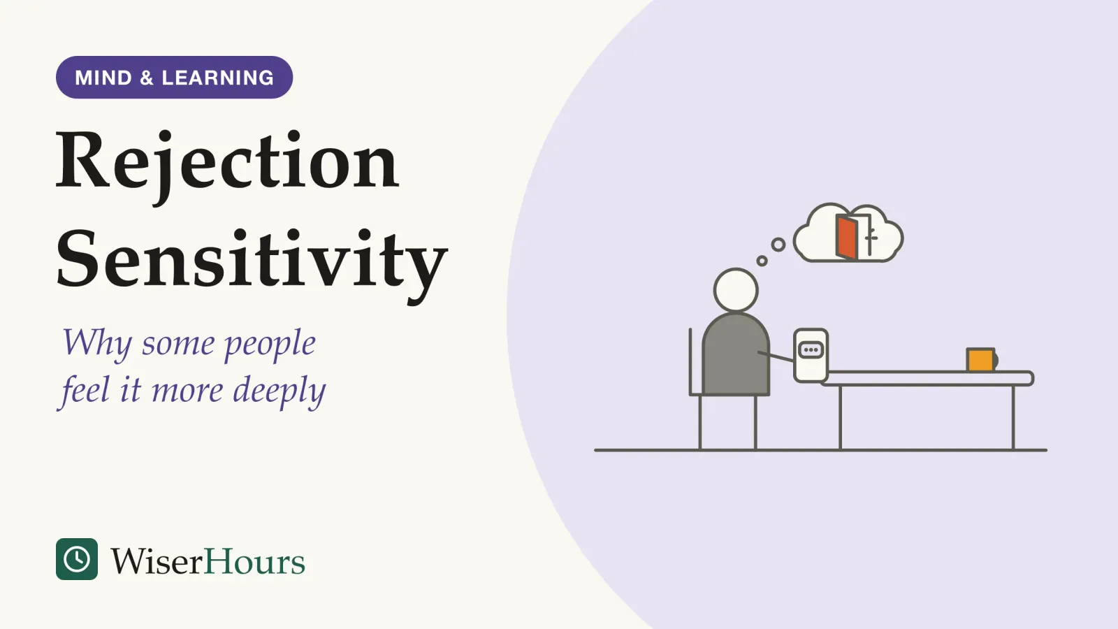 An illustrated cover card headed “Rejection Sensitivity”, with the line “Why some people feel it more deeply”. Line drawing of a person sitting at a desk, holding a phone that shows a speech bubble with three dots. Above the person a thought cloud contains a door swinging shut.