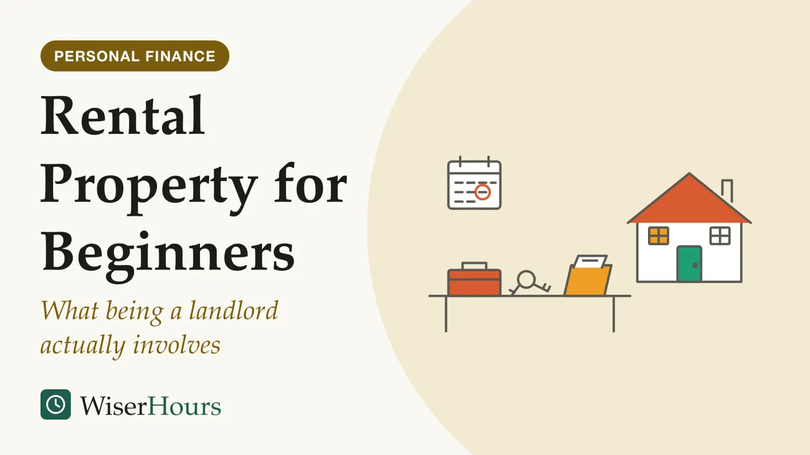 An illustrated cover card headed “Rental Property for Beginners”, with the line “What being a landlord actually involves”. Line drawing of a small two-storey house with a lit window. In front of it, on a table, sit a toolbox, a ring of keys and a folder of papers, and a wall calendar hangs behind with one month circled.