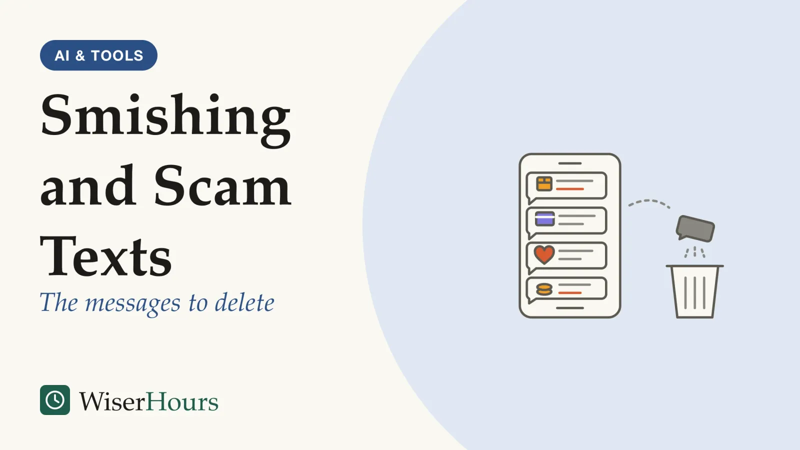 An illustrated cover card headed “Smishing and Scam Texts”, with the line “The messages to delete”. Line drawing of a phone showing four message bubbles marked with a parcel, a bank card, a heart and a stack of coins, with a small waste bin beside it and one message bubble dropping into the bin.