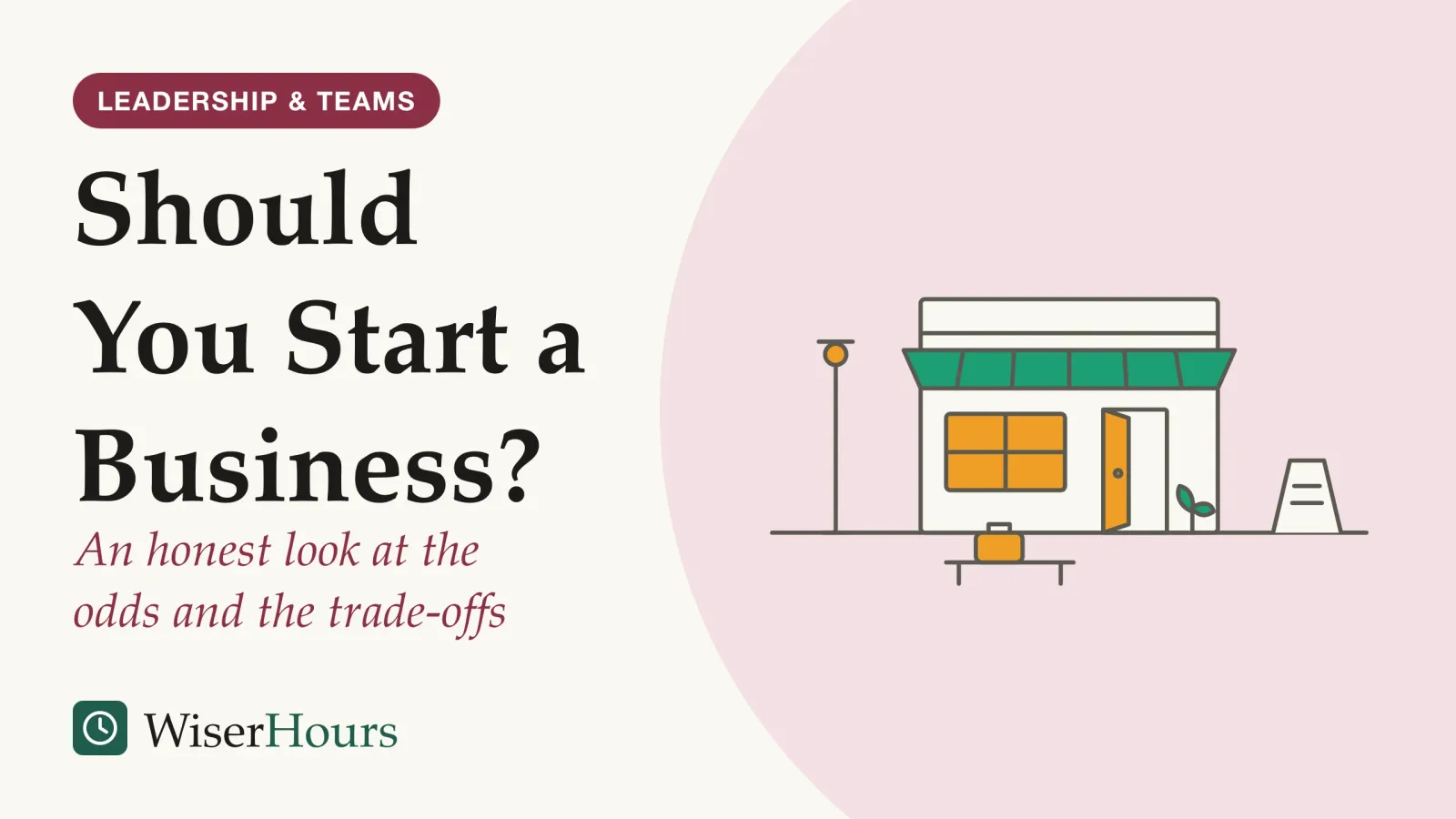 An illustrated cover card headed “Should You Start a Business?”, with the line “An honest look at the odds and the trade-offs”. Line drawing of a small shopfront on a quiet street. The shop is open, with a striped awning, a lit window and a door standing ajar; a lamp post stands to one side and a blank sign board to the other. A work bag rests on a bench in front of the shop.