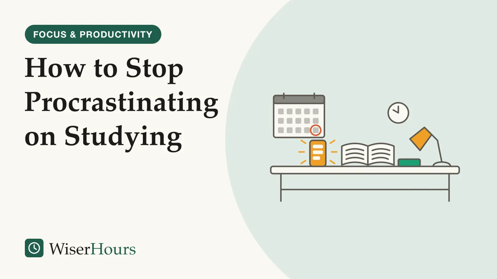 An illustrated cover card headed “How to Stop Procrastinating on Studying”. Line drawing of a study desk in the evening: an open textbook under a desk lamp, a wall calendar with one date near the end of the month circled, a wall clock at ten o'clock, and a lit phone standing beside the book with notifications on its screen.