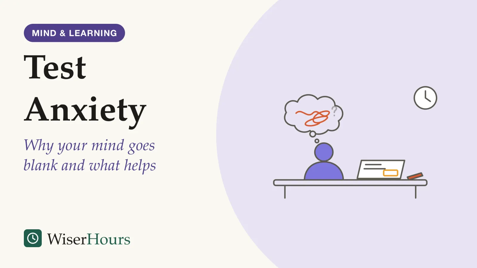 An illustrated cover card headed “Test Anxiety”, with the line “Why your mind goes blank and what helps”. Line drawing of a person seen from behind at an exam desk, with a wall clock above, a test paper with one empty answer box in front of them, and a thought cloud over their head filled with a tangled scribble that crowds out a small question mark.