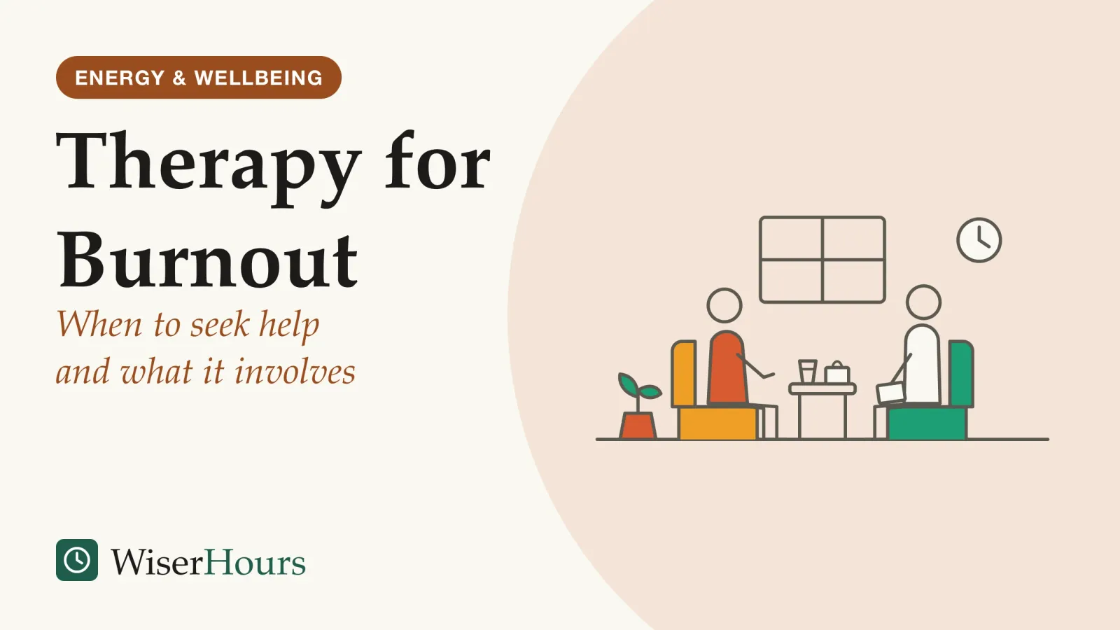 An illustrated cover card headed “Therapy for Burnout”, with the line “When to seek help and what it involves”. Line drawing of two people seated in armchairs angled towards each other across a low table with a glass of water and a box of tissues; one leans forward with hands together, the other holds a notebook; a window and a wall clock behind them.