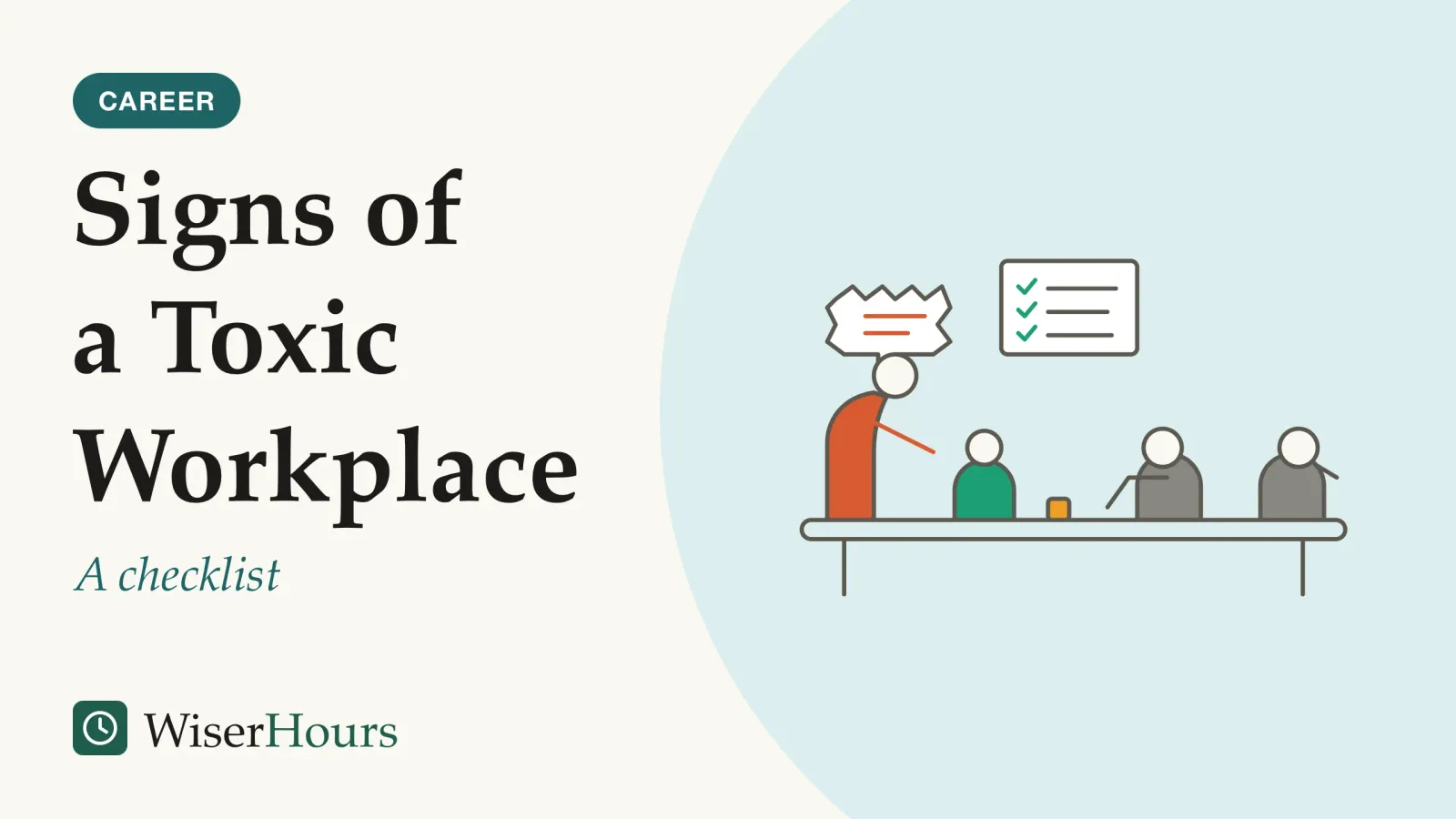An illustrated cover card headed “Signs of a Toxic Workplace”, with the line “A checklist”. Line drawing of a meeting room. A standing figure leans over the table toward a smaller seated figure, with a jagged speech bubble between them. Two other people sit at the table: one looks down at a laptop and the other has turned away. On the wall hangs a framed poster with three ticked lines.