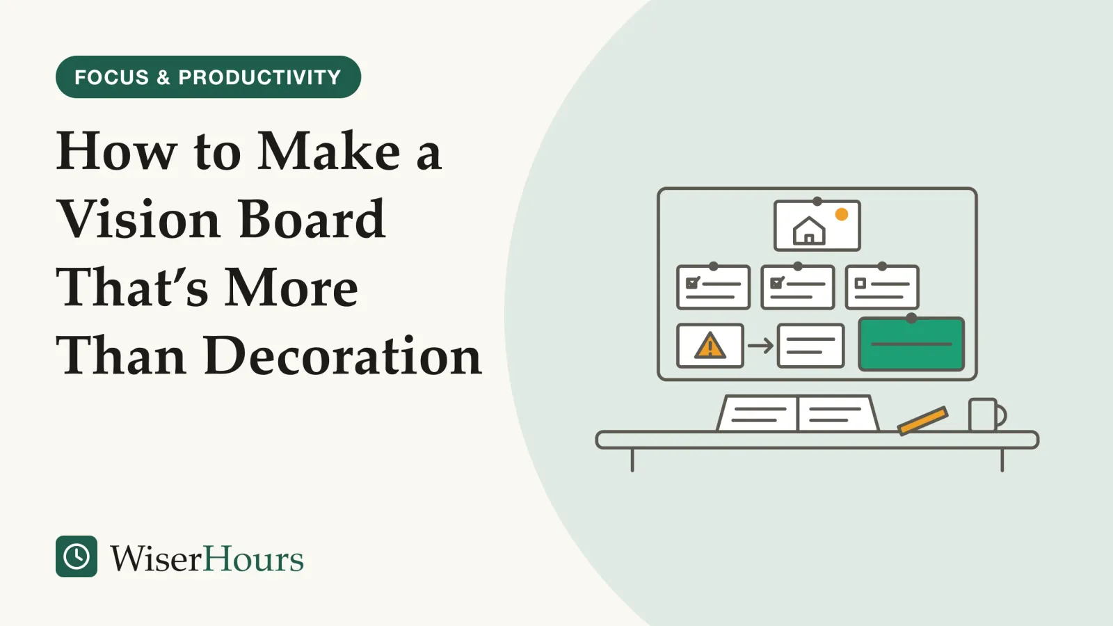 An illustrated cover card headed “How to Make a Vision Board That’s More Than Decoration”. Line drawing of a corkboard above a desk: a small picture of a house under a sun at the top, a row of cards with tick boxes, a card with a warning triangle and an arrow to another card, and one large card with a single written line; on the desk an open notebook, a pen and a mug.