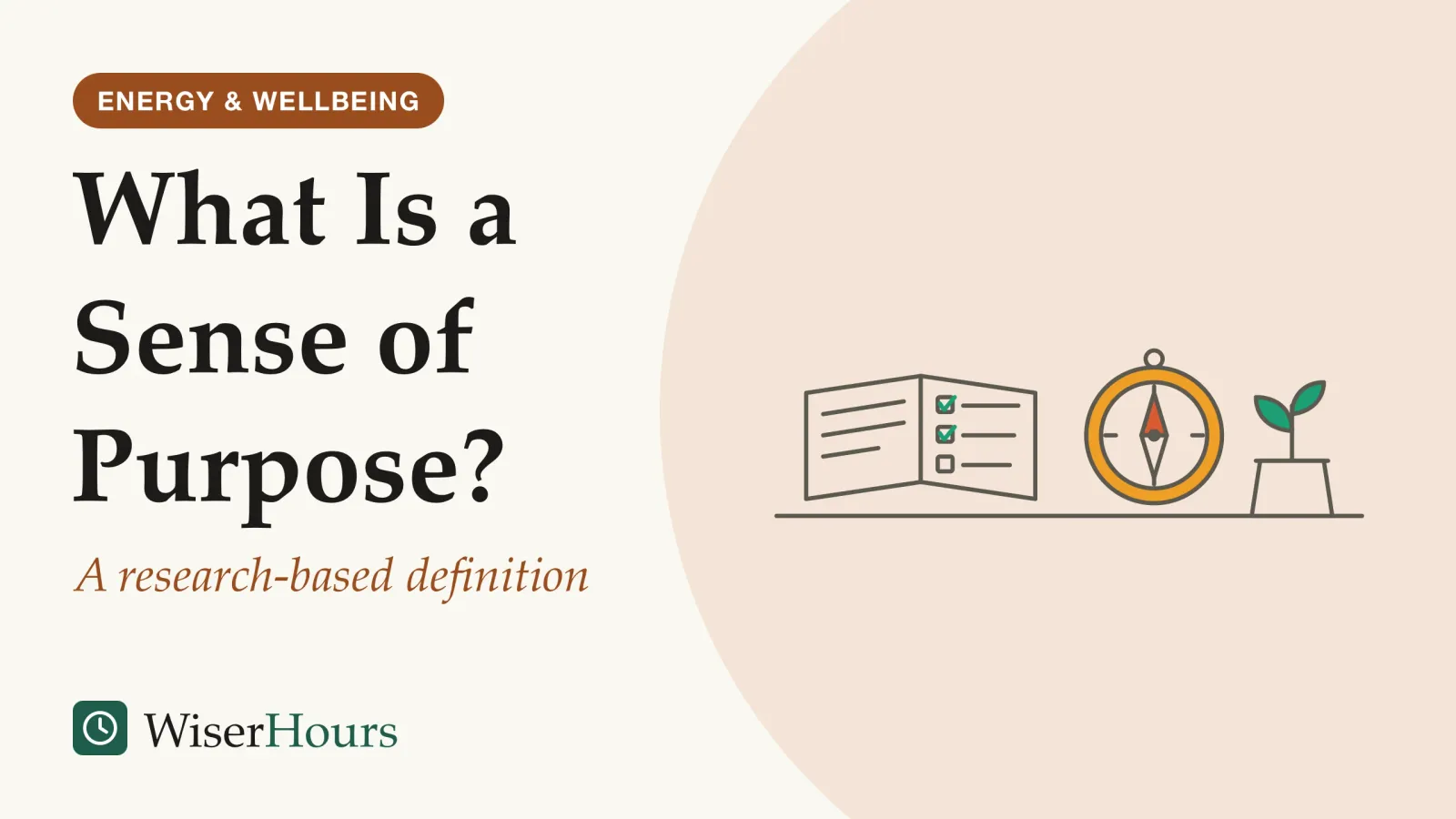 An illustrated cover card headed “What Is a Sense of Purpose?”, with the line “A research-based definition”. Line drawing of a desk with an open notebook showing a short checklist, a round compass with its needle pointing up, and a small seedling growing in a pot.
