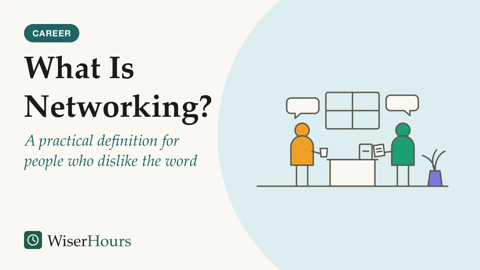 An illustrated cover card headed “What Is Networking?”, with the line “A practical definition for people who dislike the word”. Line drawing of two colleagues at a small office coffee counter: one holds a cup, the other passes a sheet of paper across, and two empty speech bubbles float above them, with a window and a potted plant behind.
