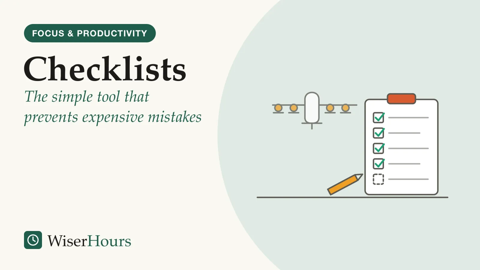 An illustrated cover card headed “Checklists”, with the line “The simple tool that prevents expensive mistakes”. Line drawing of a clipboard on a desk holding a short list of five lines. The first four boxes have green check marks and the last box is empty, with a pencil lying next to it. Behind the clipboard, the outline of an old four-engine propeller plane floats on the wall.