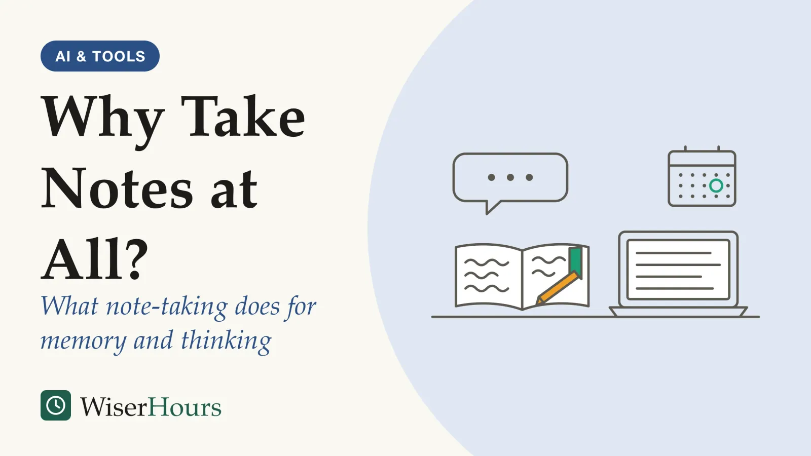 An illustrated cover card headed “Why Take Notes at All?”, with the line “What note-taking does for memory and thinking”. Line drawing of a desk during a talk: a speech bubble with three dots above, an open notebook with handwritten lines and a pen, an open laptop with typed lines beside it, and on the wall a calendar with one later day circled.