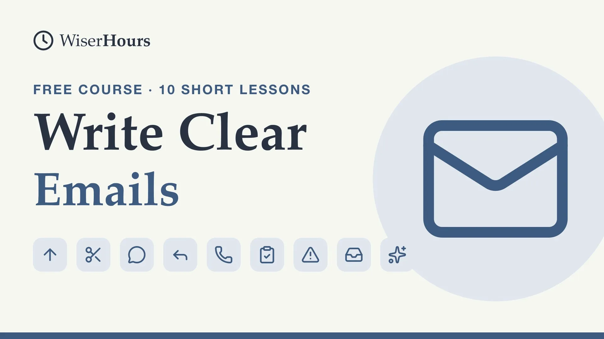 Write Clear Emails and Messages at Work, a free WiserHours course in 10 short lessons